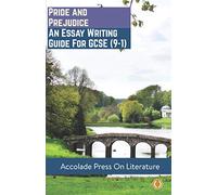 Pride and Prejudice: Essay Writing Guide for GCSE (Accolade GCSE Guides)