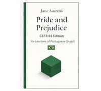 Pride and Prejudice for Intermediate Portuguese Learners: A B1 Graded Reader for Intermediate Portuguese Students ((BR) Ultra Readables - Clássicos que você realmente consegue ler)