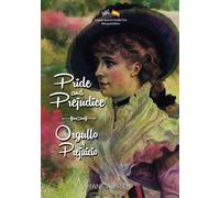 Pride and Prejudice / Orgullo y Prejuicio: English-Spanish Parallel Text Bilingual Edition / Edición Bilingüe de Texto Paralelo Inglés-Español