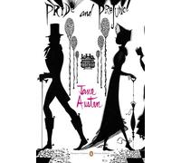 Pride and Prejudice: (Penguin Classics Deluxe Edition)