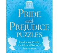Pride and Prejudice Puzzles: Puzzles Inspired by the Life and Works of Jane Austen (Arcturus Classic Puzzles)