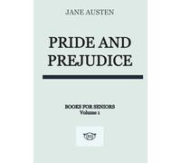 Pride and Prejudice - Senior Edition: Senior-Friendly Enhanced Reading Edition