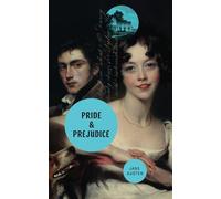Pride and Prejudice: The classic love story