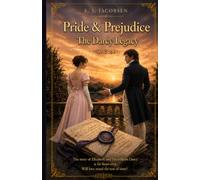 Pride and Prejudice: The Darcy Legacy.