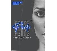 Pride: Book One in the Love is Cure, Vol. 1 - Vices & Virtues series