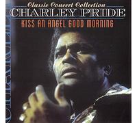 Pride, Charley - Kiss An Angel Good..