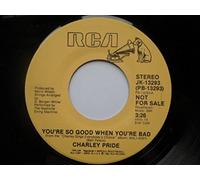 Pride, Charley You're So Good When You're Bad 7" RCA JK13293 EX 1982 US pressing, demo