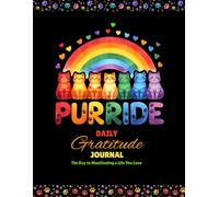Pride Daily Gratitude Journal: The Key to Manifesting a Life You Love