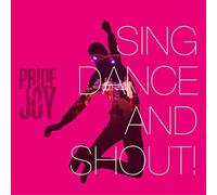 Pride & Joy - Sing Dance and Shout