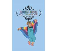 Pride Lgbtq Coloring Book: Libro para colorear Pride Gay 40 páginas y tamaño 13. 97 x 21. 59 cm (DIN A5)