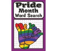 Pride Month Word Search Book: Celebrate Love, Identity, Equality, and LGBTQ+ Culture Through 55 Engaging Word Search Puzzles: 6 x 9 inches, 110 pages, ... easy to read print. puzzles for all ages