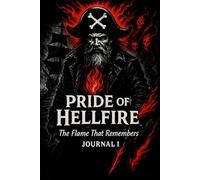 Pride of Hellfire: The Flame That Remembers
