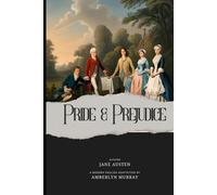 Pride & Prejudice: Classics Reimagined - Modern English Version