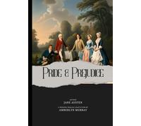 Pride & Prejudice: Classics Reimagined - Modern English Version