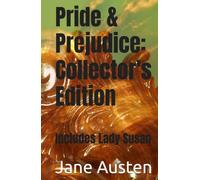Pride & Prejudice: Collector's Edition: Includes Lady Susan (The Ultimate Classics Collection)