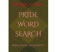 PRIDE WORD SEARCH: WORDS OF LOVE, LIFE & IDENTITY