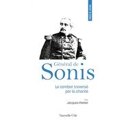 Prier 15 jours avec le Général de Sonis: Le combat traversé par la charité
