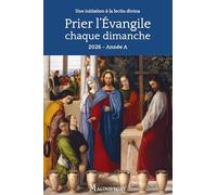 Prier l'Évangile chaque dimanche 2025 2026: Lectio Divina pour chaque dimanche (MAGNIFICAT EDITIONS)