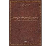 Prière du Roi Louis XVIII dans l'église de Notre-Dame de Paris, le 3 mai 1814, lors de l'entrée de S