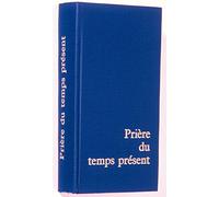Prière du temps présent: grand format bleu (Liturgie des Heures)