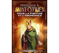 Prières à Saint Cyprien pour la Fortune et l’Abondance