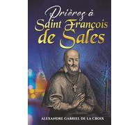 Prières à Saint François de Sales