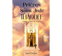 Prières à Saint Jude Thaddée pour Demander un Miracle