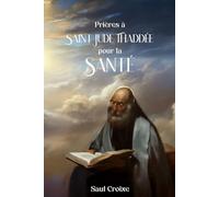 Prières à Saint Jude Thaddée pour la Santé