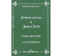 Prières actives à Jésus Christ pour obtenir la guérison