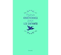 Prières chrétiennes pour les enfants (Classiques de ma communion)