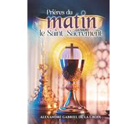 Prières du matin devant le Saint-Sacrement