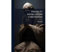 Prieres Et Instructions ChrÃ(c)tiennes