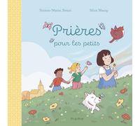Prières pour les petits (LA FOI DES PETITS)