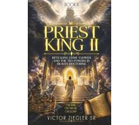 PRIEST KING II:: Revealing Lesser Yahweh and the Two Powers in Heaven Doctrine