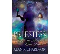 PRIESTESS The Life and Magic of Dion Fortune