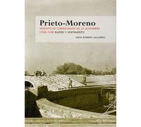 Prieto-Moreno: Arquitecto conservador de la Alhambra (1936-1978). Razón y sentimiento (En coedición con el Patronato de la Alhambra y Generalife)