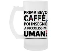 Prima Bevo Caffè Poi Insegno A Piccolissimi Umani Bicchiere Birra Tazza Jarro De Cerveza Beer Mug
