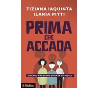 Prima che accada. Quando crescere diventa difficile (Contemporanea)