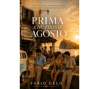 Prima che finisse agosto: Un’estate a Ischia. Una pensione sul mare. Le persone che ti cambiano prima di settembre.