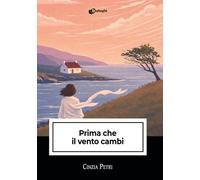 Prima che il vento cambi (Intrecci)
