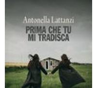 Prima Che Tu Mi Tradisca (audiolibro)