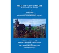 Prima che tutto cambiasse. Ricordi di una vita semplice