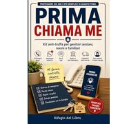 Prima chiama me: Kit anti-truffa per genitori anziani, nonni e familiari