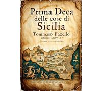 Prima Deca delle cose di Sicilia Volume 2: Libri VI - X Edizione inedita in italiano moderno