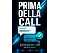 Prima della call: Scrivere email di lavoro e update chiari per ridurre follow-up inutili nel lavoro remoto