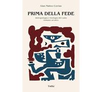 Prima della Fede: Antropologia e teologia del culto romano arcaico