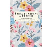 Prima di andare a dormire: Uno spazio di scrittura consapevole per la fine della giornata | Autoconoscenza, calma serale, senza data