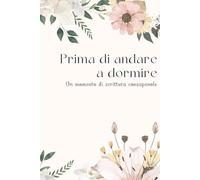 Prima di andare a dormire: Uno spazio di scrittura consapevole per la fine della giornata | Autoconoscenza, calma serale, senza data
