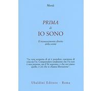 Prima di io sono. Il riconoscimento diretto della verità (Civiltà dell'Oriente)