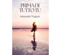 Prima di tutto tu: un sentimento che resta e il coraggio di sceglierlo